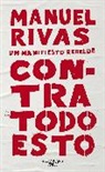 Manuel Rivas - Contra todo esto / Against All of This