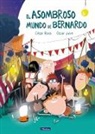 Cesar Bona, César Bona, Oscar Julve, Óscar Julve, Oscar Julve - El asombroso mundo de Bernardo / The Astonishing World of Bernard