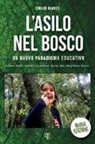 Emilio Manes, Emilio Manes - L'asilo nel bosco. Un nuovo paradigma educativo