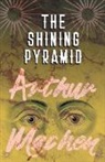 Arthur Machen - The Shining Pyramid
