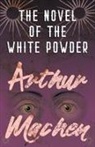 Arthur Machen - The Novel of the White Powder