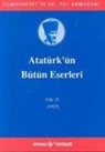 Mustafa Kemal Atat&uuml;rk - Atat&uuml;rk&uuml;n B&uuml;t&uuml;n Eserleri-Cilt15