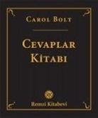 Carol Bolt - Cevaplar Kitabi