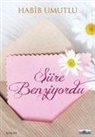 Habib Umutlu - Siire Benziyordu