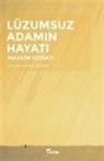 Maksim Gorki - Lüzumsuz Adamin Hayati