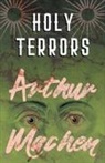 Arthur Machen - Holy Terrors