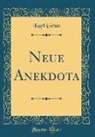 Karl Grün - Neue Anekdota (Classic Reprint)