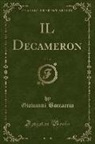 Giovanni Boccaccio - IL Decameron, Vol. 4 (Classic Reprint)