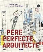 Andrea Beaty, David Roberts - PERE PERFECTE, ARQUITECTE