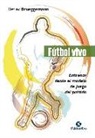 FÚTBOL VIVO. Entrenar desde el modelo de juego del partido