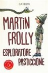 Clive Goddard - Martin Frolly. Esploratore pasticcione