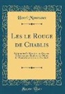 Henri Monceaux - Les le Rouge de Chablis