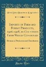 United States Department Of Agriculture - Imports of Farm and Forest Products, 1906-1908, by Countries From Which Consigned