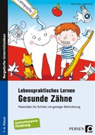 Ulrik Löffler, Ulrike Löffler, Isabel Schick - Lebenspraktisches Lernen: Gesunde Zähne