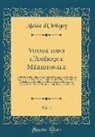 Alcide D'Orbigny - Voyage dans l'Amérique Méridionale, Vol. 1