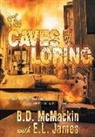 E L James, E. L. James, B D McMackin, B. D. McMackin - The Caves of Loring