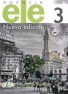 Claudi Fernández, Claudia Fernández, Florenci Genta, Florencia Genta, Lahuerta Galán, Javier Lahuerta Galán... - Agencia ELE - 3: Agencia ELE 3 Nueva edicion Arbeitsbuch mit Code