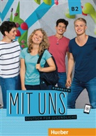 Ann Breitsameter, Anna Breitsameter, Ann Hila, Anna Hila, Klaus Lill, Klaus u a Lill... - Mit uns B2 - Kursbuch