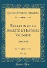 Société d'Histoire Vaudoise - Bulletin de la Société d'Histoire Vaudoise, Vol. 25