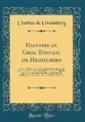 Charles de Graimberg - Histoire du Gros Tonneau de Heidelberg