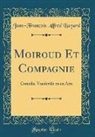 Jean-François Alfred Bayard - Moiroud Et Compagnie