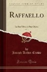 Joseph Archer Crowe - Raffaello, Vol. 3