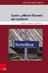 Larissa Semiramis Schedel, Jean-Rober Tyran, Jean-Robert Tyran - Sprache, politische Ökonomie und Legitimität