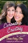 Denise Gabay Otten - Curando a Courtney: Los Doctores No Pudieron Salvarla...Asi Que Su Madre Lo Hizo