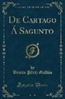 Benito Pérez Galdós - De Cartago Á Sagunto (Classic Reprint)