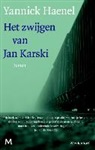 Yannick Haenel - Het zwijgen van Jan Karski