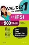 Mohamed Abdirahman, Jérôme Chevillotte, Chevillotte-j abdirh, Odile Dunion, Dominique Le Bouf, Murielle Marchault... - Validez votre semestre 1 en IFSI en 900 questions corrigées : UE 1.1, 1.3, 2.1, 2.3, 2.4, 2.10, 2.11, 3.1 et 4.1