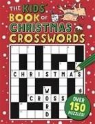 Sarah Khan - The Kids' Book of Christmas Crosswords