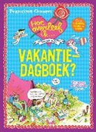 Francine Oomen, Annet Schaap - Hoe overleef ik zonder mijn vakantiedagboek?