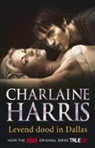 Charlaine Harris - Levend dood in Dallas