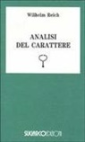 Wilhelm Reich - Analisi del carattere