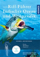 Matthia Bergbauer, Matthias Bergbauer, Manuela Kirschner - Riff-Führer Indischer Ozean und Westpazifik