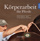 Ji Masterson, Jim Masterson, Stefanie Reinhold - Körperarbeit für Pferde