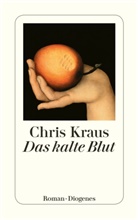 Chris Kraus - Das kalte Blut