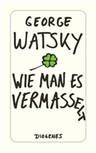 George Watsky - Wie man es vermasselt