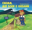 Christian Schenker - Chumm, mir boue e Isebahn (Hörbuch)