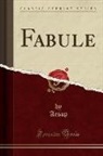 Aesop, Aesop Aesop - Fabule (Classic Reprint)