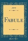 Aesop, Aesop Aesop - Fabule (Classic Reprint)