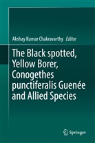 Akshay Kumar Chakravarthy, Aksha Kumar Chakravarthy, Akshay Kumar Chakravarthy - The Black spotted, Yellow Borer, Conogethes punctiferalis Guenée and Allied Species
