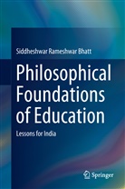 S. R. Bhatt, Siddheshwar Rameshwar Bhatt, Siddheshwar Rameshwar Bhatt - Philosophical Foundations of Education