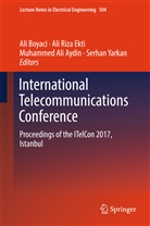 Muhammed Ali Aydin et al, Muhammed Ali Aydin, Ali Boyaci, Ali Riza Ekti, Al Riza Ekti, Ali Riza Ekti... - International Telecommunications Conference