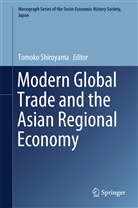Tomok Shiroyama, Tomoko Shiroyama - Modern Global Trade and the Asian Regional Economy