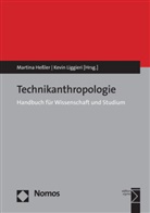 Martin Hessler, Martina Heßler, Liggieri, Liggieri, Kevin Liggieri - Technikanthropologie