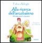 Fabio Aldeghi - Alla ricerca dell'arcobaleno