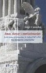 Jorge Camacho - Amos, siervos y revolucionarios : la literatura de las guerras de Cuba, 1868-1898, una perspectiva transatlántica