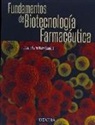FUNDAMENTOS DE BIOTECNOLOGIA FARMACEUTICA